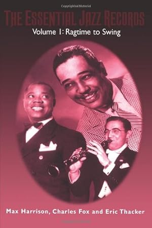 Imagen del vendedor de Essential Jazz Records, Vol. 1: Ragtime to Swing by Harrison, Max, Fox, Charles, Thacker, Eric [Paperback ] a la venta por booksXpress