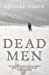 Immagine del venditore per Dead Men [Soft Cover ] venduto da booksXpress