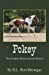 Bild des Verkufers fr Pokey: The Fastest Horse on the Ranch [Soft Cover ] zum Verkauf von booksXpress
