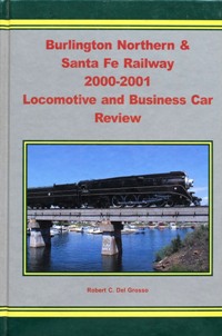 Image du vendeur pour Burlington Northern & Sante Fe Railway 2000-2001 Locomotive and Business Car Review mis en vente par Martin Bott Bookdealers Ltd