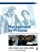 Immagine del venditore per Management by Process: A practical road-map to sustainable Business Process Management by Jeston, John, Nelis, Johan [Paperback ] venduto da booksXpress