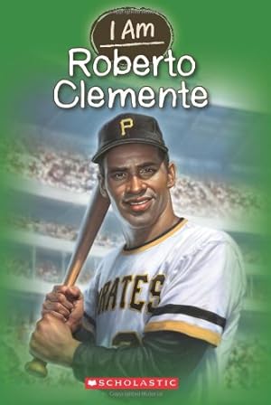 Seller image for I Am 8: Roberto Clemente (I Am (Paperback)) for sale by Reliant Bookstore