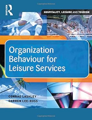 Image du vendeur pour Organization Behaviour for Leisure Services by Lashley, Conrad, Lee-Ross, Darren [Paperback ] mis en vente par booksXpress