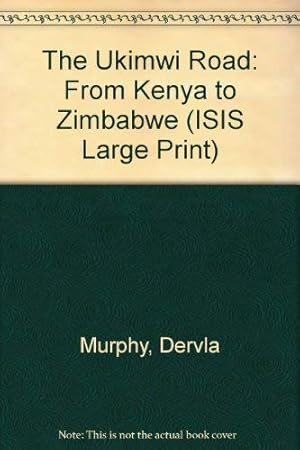 Seller image for The Ukimwi Road: From Kenya to Zimbabwe (ISIS Large Print S.) for sale by WeBuyBooks