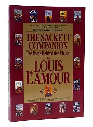THE SACKETT COMPANION: THE FACTS BEHIND THE FICTION