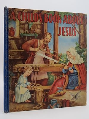 A CHILD'S BOOK ABOUT JESUS