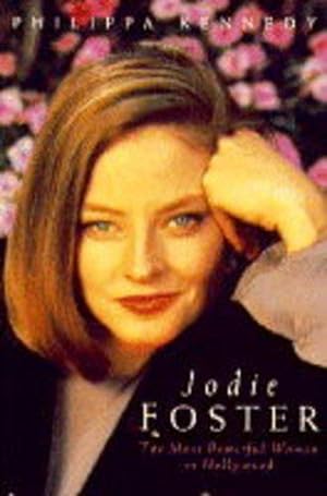 Seller image for Jodie Foster: The Most Powerful Woman In Hollywood for sale by WeBuyBooks