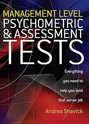 Image du vendeur pour Management Level Psychometric & Assessment Tests: Everything you need to help you land that senior job mis en vente par WeBuyBooks