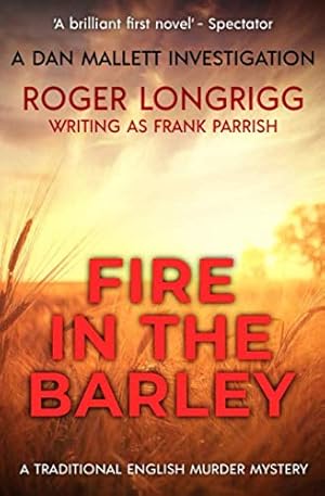 Imagen del vendedor de Fire in the Barley: A traditional English murder mystery: 1 (Dan Mallett Investigations) a la venta por WeBuyBooks