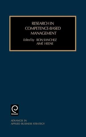 Immagine del venditore per Research in Competence-based Management, Volume Part C (Advances in Applied Business Strategy) by Ron Sanchez, Aime Heene [Hardcover ] venduto da booksXpress