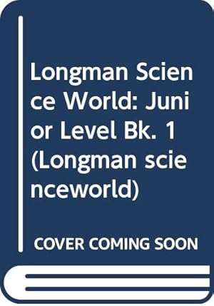 Imagen del vendedor de Longman Scienceworld, Junior Pupils' Book 1: Bk. 1 a la venta por WeBuyBooks