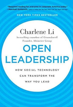 Immagine del venditore per Open Leadership: How Social Technology Can Transform the Way You Lead venduto da WeBuyBooks