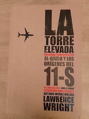 Image du vendeur pour La torre elevada. Al-Qaeda y los orgenes del 11-S mis en vente par Librera Eleutheria