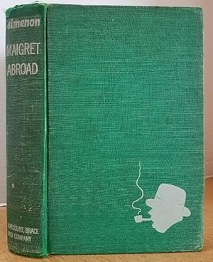 Seller image for MAIGRET ABROAD (A CRIME IN HOLLAND, AT THE GAI-MOULIN) for sale by MARIE BOTTINI, BOOKSELLER