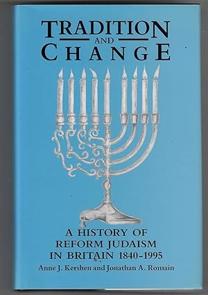 Imagen del vendedor de Tradition and Change -- History of Reform Judaism in Britain, 1840-1995 a la venta por Walden Books