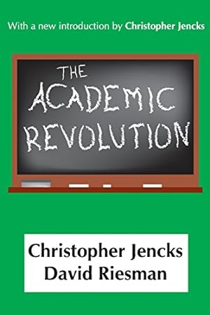 Seller image for The Academic Revolution (Higher Education Series) by Jencks, Christopher, Riesman, David [Paperback ] for sale by booksXpress