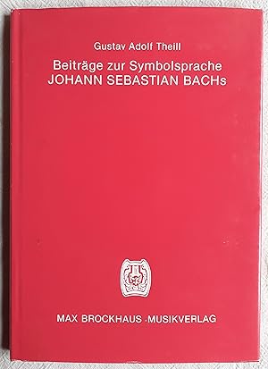 Bild des Verkufers fr Beitrge zur Symbolsprache Johann Sebastian Bachs ; Bd. 1., Die Symbolik der Singstimmen zum Verkauf von VersandAntiquariat Claus Sydow