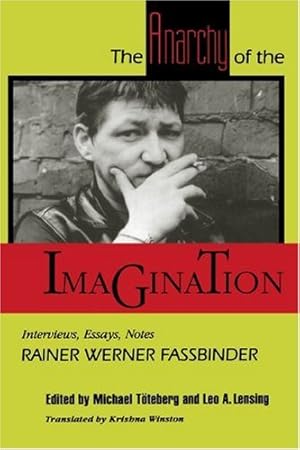 Immagine del venditore per The Anarchy of the Imagination: Interviews, Essays, Notes (PAJ Books) by Fassbinder, Rainer Werner [Paperback ] venduto da booksXpress