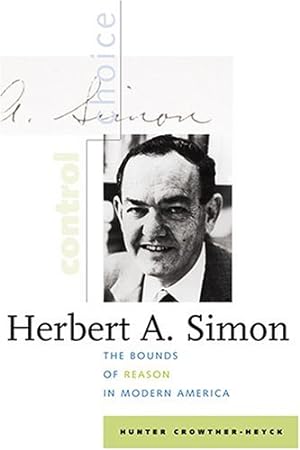 Imagen del vendedor de Herbert A. Simon: The Bounds of Reason in Modern America by Crowther-Heyck, Hunter [Hardcover ] a la venta por booksXpress