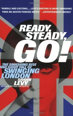 Immagine del venditore per Ready, Steady, Go!: The Smashing Rise and Giddy Fall of Swinging London by Levy, Shawn [Paperback ] venduto da booksXpress