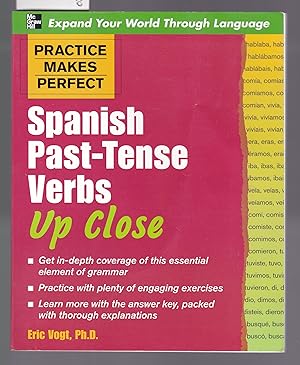 Image du vendeur pour Practice Makes Perfect: Spanish Past-Tense Verbs Up Close mis en vente par Laura Books