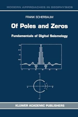 Seller image for Of Poles and Zeros - Fundamentals of Digital Seismology by Scherbaum, F., Scherbaum, Frank [Paperback ] for sale by booksXpress
