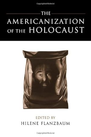 Imagen del vendedor de The Americanization of the Holocaust [Paperback ] a la venta por booksXpress