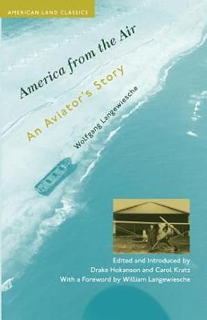 Image du vendeur pour America from the Air: An Aviator's Story (American Land Classics) by Langewiesche, Wolfgang [Paperback ] mis en vente par booksXpress