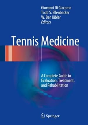 Imagen del vendedor de Tennis Medicine : A Complete Guide to Evaluation, Treatment, and Rehabilitation a la venta por GreatBookPricesUK