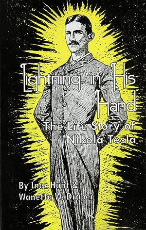Imagen del vendedor de Lightning in His Hand: The Life Story of Nikola Tesla a la venta por Clausen Books, RMABA