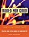 Seller image for Wired for Good: Strategic Technology Planning for Nonprofits [Soft Cover ] for sale by booksXpress