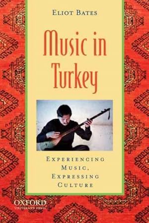 Seller image for Music in Turkey : Experiencing Music, Expressing Culture for sale by GreatBookPricesUK
