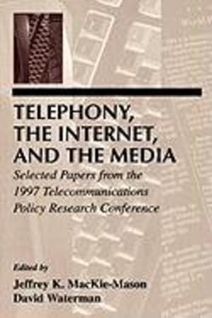 Bild des Verkufers fr Telephony, the Internet, and the Media: Selected Papers From the 1997 Telecommunications Policy Research Conference (LEA Telecommunications Series) [Paperback ] zum Verkauf von booksXpress