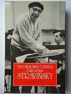 Seller image for THE UNKNOWN COUNTRY. A Life of Igor Stravinsky for sale by GfB, the Colchester Bookshop