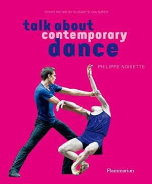 Immagine del venditore per Talk About Contemporary Dance venduto da GreatBookPrices