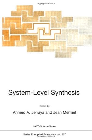 Seller image for System-Level Synthesis (NATO Science Series E: Applied Sciences, Vol. 357) [Paperback ] for sale by booksXpress