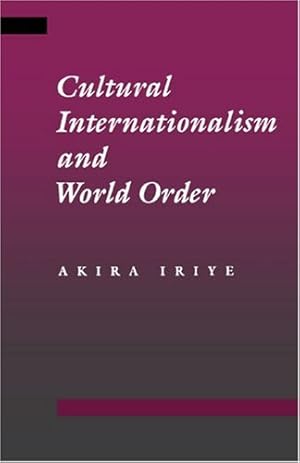 Bild des Verkufers fr Cultural Internationalism and World Order by Iriye, Akira [Paperback ] zum Verkauf von booksXpress