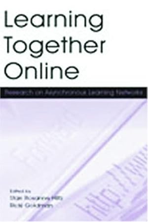 Imagen del vendedor de Learning Together Online: Research on Asynchronous Learning Networks by Starr Roxanne Hiltz, Goldman, Ricki [Paperback ] a la venta por booksXpress