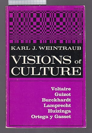 Bild des Verkufers fr Vision of Culture : Voltaire, Guizot, Burckhardt, Lamprecht, Huizinga, Ortega Y Gasset. zum Verkauf von Laura Books