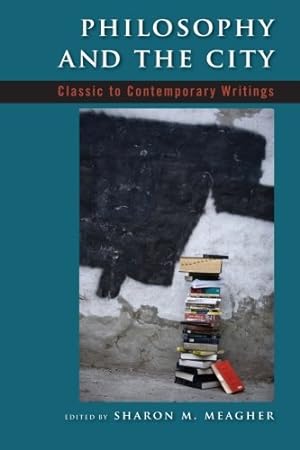 Seller image for Philosophy and the City: Classic to Contemporary Writings [Paperback ] for sale by booksXpress