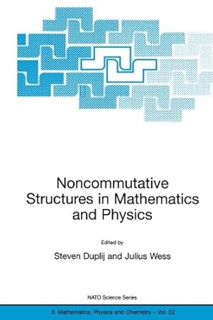 Imagen del vendedor de Noncommutative Structures in Mathematics and Physics (NATO Science Series II: Mathematics, Physics and Chemistry, Volume 22) by Duplij, Steven [Paperback ] a la venta por booksXpress