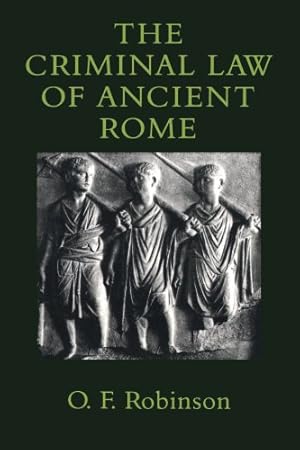 Immagine del venditore per The Criminal Law of Ancient Rome by Robinson, Olivia F. [Paperback ] venduto da booksXpress