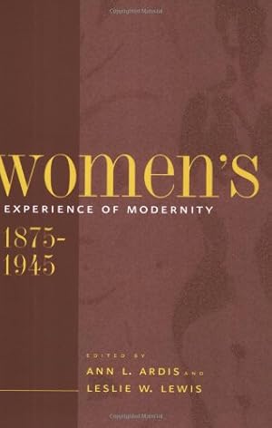 Seller image for Women's Experience of Modernity, 1875-1945 by Ardis, Ann L., Lewis, Leslie W. [Paperback ] for sale by booksXpress