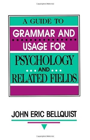 Seller image for A Guide To Grammar and Usage for Psychology and Related Fields by Bellquist, John Eric [Paperback ] for sale by booksXpress