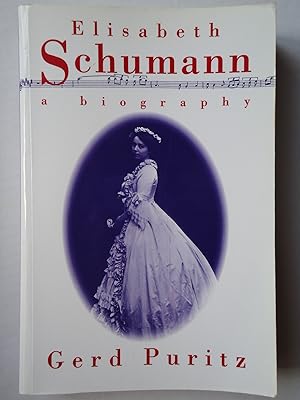 Imagen del vendedor de ELISABETH SCHUMANN. A Biography a la venta por GfB, the Colchester Bookshop