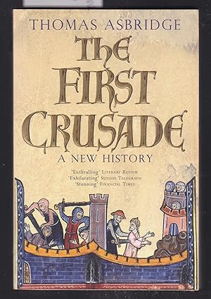 The First Crusade : A New History.