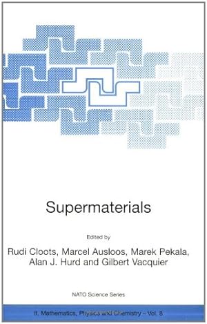 Seller image for Supermaterials (Nato Science Series II:) by Pekala, Marek, Cloots, Rudi, Vacquier, Gilbert, Hurd, Alan J., Ausloos, M. [Paperback ] for sale by booksXpress