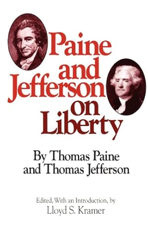 Seller image for Paine and Jefferson on Liberty (Milestones of Thought) by Jefferson, Thomas, Paine, Thomas [Paperback ] for sale by booksXpress