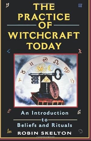 Imagen del vendedor de The Practice Of Witchcraft Today (Citadel Library of Mystic Arts) by Skelton, Robin [Paperback ] a la venta por booksXpress