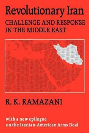 Seller image for Revolutionary Iran: Challenge and Response in the Middle East by Ramazani, R. K. [Paperback ] for sale by booksXpress